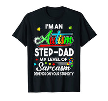Load image into Gallery viewer, Funny shirts V-neck Tank top Hoodie sweatshirt usa uk au ca gifts for Autism Awareness I'm An Autism Step-dad Shirt 2948602