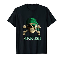 Load image into Gallery viewer, Funny shirts V-neck Tank top Hoodie sweatshirt usa uk au ca gifts for ARRish Funny Irish Pirate Saint Patricks Day Shirt 2120657