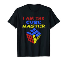 Load image into Gallery viewer, I Am The Cube Master Rubik Cube Shirt