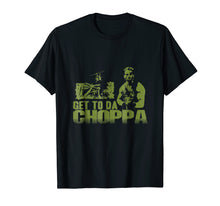 Load image into Gallery viewer, Get To The Choppa T-Shirt