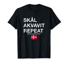 Load image into Gallery viewer, Funny shirts V-neck Tank top Hoodie sweatshirt usa uk au ca gifts for Skal, Akvavit, Repeat Danish Dansk T-Shirt Denmark Danmark 898482