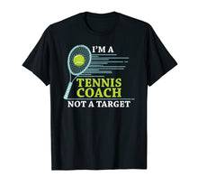 Load image into Gallery viewer, Funny shirts V-neck Tank top Hoodie sweatshirt usa uk au ca gifts for Tennis Coach tshirt - I'm A Tennis Coach Not A Target 2715436