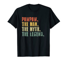 Load image into Gallery viewer, Mens Pawpaw Man Myth Legend T-Shirt For Dad Funny Father's Day Gi 63456