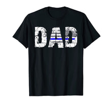 Load image into Gallery viewer, Thin Blue Line Flag T Shirts Dad Police Gifts Father's Day 131375