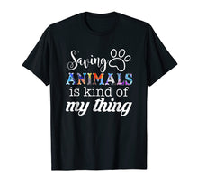 Load image into Gallery viewer, Funny shirts V-neck Tank top Hoodie sweatshirt usa uk au ca gifts for Saving Animals Is Kinda My Thing T Shirt Gift for Women Men 548497
