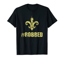 Load image into Gallery viewer, Funny shirts V-neck Tank top Hoodie sweatshirt usa uk au ca gifts for We Were Robbed Mardi Gras Retro Vintage Shirt 1596866