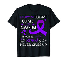 Load image into Gallery viewer, Funny shirts V-neck Tank top Hoodie sweatshirt usa uk au ca gifts for TRISOMY 18 Doesn't Come With A Manual 3663856