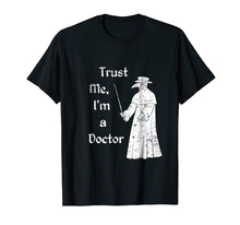 Load image into Gallery viewer, Funny shirts V-neck Tank top Hoodie sweatshirt usa uk au ca gifts for Trust Me, I'm a Doctor (Plague Doctor) 621373