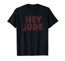 Load image into Gallery viewer, Funny shirts V-neck Tank top Hoodie sweatshirt usa uk au ca gifts for Hey Jude T-shirt 1990474