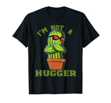 Load image into Gallery viewer, Funny shirts V-neck Tank top Hoodie sweatshirt usa uk au ca gifts for Cactus Shirt - Funny I'm Not A Hugger Gift 1721964