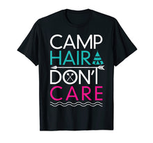 Load image into Gallery viewer, Funny shirts V-neck Tank top Hoodie sweatshirt usa uk au ca gifts for Camp Hair Don't Care T-Shirt - Funny Camping Shirt 188179