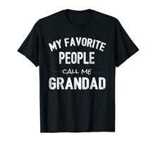 Load image into Gallery viewer, Funny shirts V-neck Tank top Hoodie sweatshirt usa uk au ca gifts for My Favorite People Call Me Grandad Shirt 2360581