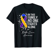 Load image into Gallery viewer, In This Family No One Fights Alone Shirt Bladder Cancer