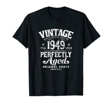Load image into Gallery viewer, Funny shirts V-neck Tank top Hoodie sweatshirt usa uk au ca gifts for Vintage 1949 Perfectly Aged 70th Birthday Original Parts T-Shirt 4550201