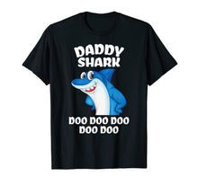 Load image into Gallery viewer, Daddy Shark Shirt Fathers Day Gift From Wife Son Daughter T-Shirt 204188