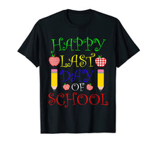 Load image into Gallery viewer, Funny shirts V-neck Tank top Hoodie sweatshirt usa uk au ca gifts for Happy Last Day of School T-Shirt Students and Teachers Gift 1461678
