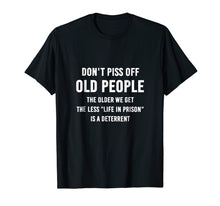 Load image into Gallery viewer, Funny shirts V-neck Tank top Hoodie sweatshirt usa uk au ca gifts for DON'T PISS OFF OLD PEOPLE Funny T-Shirt 4662394