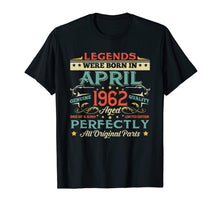 Load image into Gallery viewer, Funny shirts V-neck Tank top Hoodie sweatshirt usa uk au ca gifts for Legends Born In APRIL 1962 Aged 57 Years Old T-Shirt Gifts 3121172