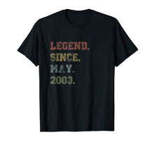 Load image into Gallery viewer, Legend Since May 2003 16th Birthday 16 Years Old Tshirt