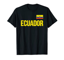Load image into Gallery viewer, Funny shirts V-neck Tank top Hoodie sweatshirt usa uk au ca gifts for Ecuador T-shirt Ecuadorian Flag Souvenir Love Gift 2225122
