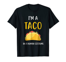 Load image into Gallery viewer, Funny shirts V-neck Tank top Hoodie sweatshirt usa uk au ca gifts for I'm a Taco in a Human Costume T-Shirt 1456256