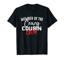 Load image into Gallery viewer, Funny shirts V-neck Tank top Hoodie sweatshirt usa uk au ca gifts for Cousins Tshirt Crazy Cousin Crew Funny Cousin Squad Tshirt 2222219