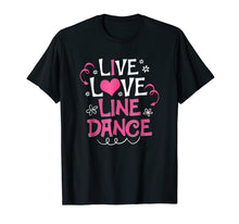 Load image into Gallery viewer, Funny shirts V-neck Tank top Hoodie sweatshirt usa uk au ca gifts for Live Love Line Dance Cute Line Dancing Gift Shirt 2676034