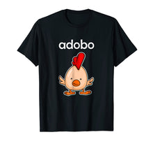 Load image into Gallery viewer, Funny shirts V-neck Tank top Hoodie sweatshirt usa uk au ca gifts for Pinoy Chicken Adobo Shirt Philippines Funny Filipino Gifts 2079123