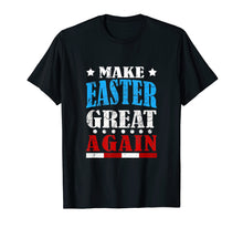 Load image into Gallery viewer, Funny shirts V-neck Tank top Hoodie sweatshirt usa uk au ca gifts for FUNNY MAKE EASTER GREAT AGAIN T SHIRT Gifts for Men Women 2172235
