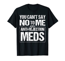 Load image into Gallery viewer, Funny shirts V-neck Tank top Hoodie sweatshirt usa uk au ca gifts for Transplant Survivor T Shirt Organ Recipient Recovery Gift 452051