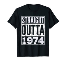 Load image into Gallery viewer, Funny shirts V-neck Tank top Hoodie sweatshirt usa uk au ca gifts for Adult Straight Outta 1974 T-Shirt Funny Birthday T-Shirt 771914