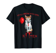 Load image into Gallery viewer, We All Meow Down Here Clown Cat Kitten T-Shirt