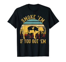 Load image into Gallery viewer, Funny shirts V-neck Tank top Hoodie sweatshirt usa uk au ca gifts for Vintage Smoke 'Em If You Got 'Em BBQ Grilling Funny T-Shirt 1128732