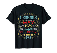 Load image into Gallery viewer, Funny shirts V-neck Tank top Hoodie sweatshirt usa uk au ca gifts for Legends Were Born In MAY 1939 80th Birthday Gifts T Shirt 827607