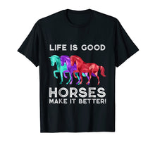 Load image into Gallery viewer, Funny shirts V-neck Tank top Hoodie sweatshirt usa uk au ca gifts for Life is Good Horses Make it Better - Horse Shirt 3746899