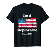 Load image into Gallery viewer, Funny shirts V-neck Tank top Hoodie sweatshirt usa uk au ca gifts for I'm a Deplorable Trump 2020 American Flag shirt 1199625