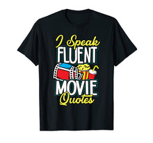 Load image into Gallery viewer, Funny shirts V-neck Tank top Hoodie sweatshirt usa uk au ca gifts for Funny I speak fluent Movie Quotes Shirt Gift 2921060