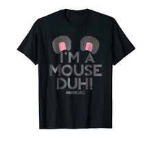 Load image into Gallery viewer, Mean I'm A Mouse Duh Ears Graphic TShirt