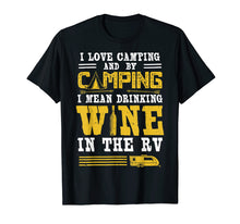 Load image into Gallery viewer, Funny shirts V-neck Tank top Hoodie sweatshirt usa uk au ca gifts for Funny RV Lover Camping Gift T-Shirt For Camper RV Trailer 1537746