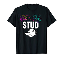 Load image into Gallery viewer, She's My STUD Lesbian Couple Matching Shirt Outfit Gift