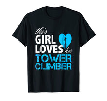 Load image into Gallery viewer, This Girl Loves Her Tower Climber Gifts T-Shirt
