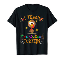 Load image into Gallery viewer, Funny shirts V-neck Tank top Hoodie sweatshirt usa uk au ca gifts for TEACHER THANKSGIVING TSHIRT I TEACH THE CUTEST TURKEYS GIFTS 1778036