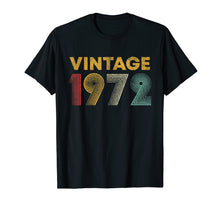 Load image into Gallery viewer, Funny shirts V-neck Tank top Hoodie sweatshirt usa uk au ca gifts for 47th Birthday Gift Idea Vintage 1972 T-Shirt Men Women 297128