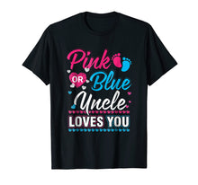 Load image into Gallery viewer, Funny shirts V-neck Tank top Hoodie sweatshirt usa uk au ca gifts for Pink Or Blue Uncle Loves You Shirt Gender Reveal Baby 1091380