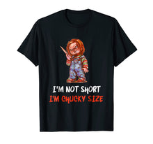 Load image into Gallery viewer, Funny shirts V-neck Tank top Hoodie sweatshirt usa uk au ca gifts for Im not short im chucky size shirt 2886701