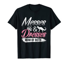 Load image into Gallery viewer, Funny shirts V-neck Tank top Hoodie sweatshirt usa uk au ca gifts for Messes And Dresses Shirt Mom Of Both Funny Gift For Women 1171641