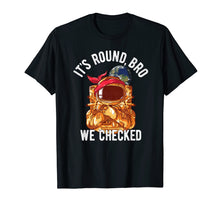 Load image into Gallery viewer, Funny shirts V-neck Tank top Hoodie sweatshirt usa uk au ca gifts for Anti Flat Earth T Shirt It's Round Bro Hippie Astronaut 3764845