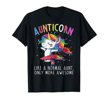 Load image into Gallery viewer, Aunticorn Like A Normal Aunt Only More Awesome Unicorn Tee