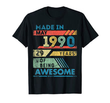 Load image into Gallery viewer, Funny shirts V-neck Tank top Hoodie sweatshirt usa uk au ca gifts for Made in 1990 T-Shirt 29 Years Old Gifts May Shirts 2293238