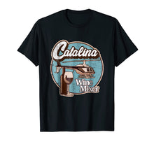 Load image into Gallery viewer, Catalina Wine Mixer T-Shirt.